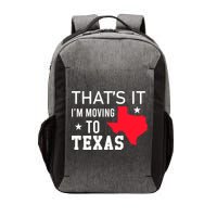 Im Moving To Texas Vector Backpack