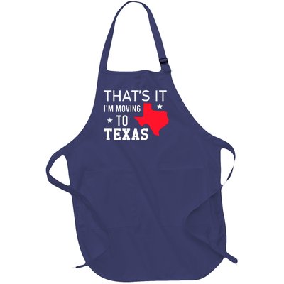 Im Moving To Texas Full-Length Apron With Pockets