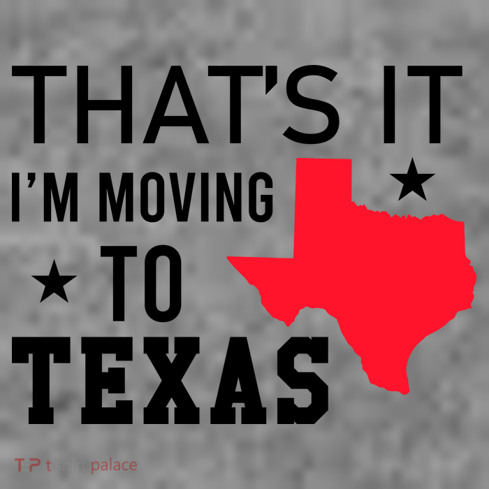 Im Moving To Texas Hoodie