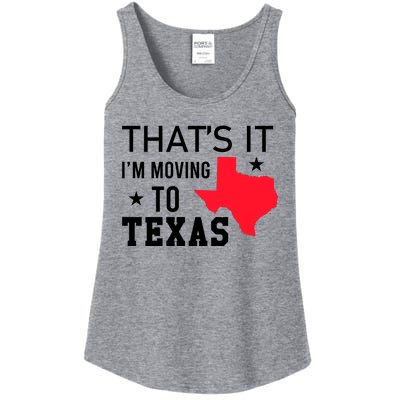 Im Moving To Texas Ladies Essential Tank