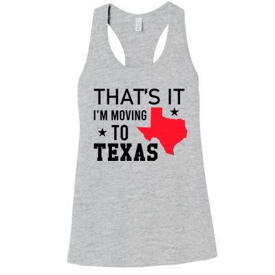 Im Moving To Texas Women's Racerback Tank