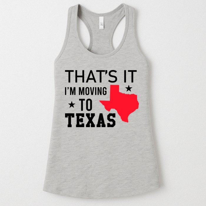 Im Moving To Texas Womens Tank Top