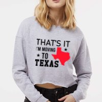 Im Moving To Texas Cropped Pullover Crew