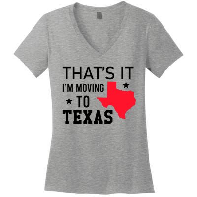 Im Moving To Texas Women's V-Neck T-Shirt