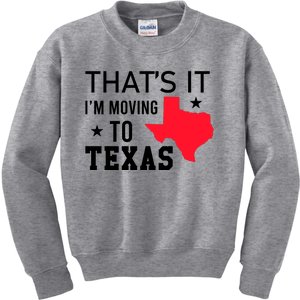 Im Moving To Texas Kids Sweatshirt