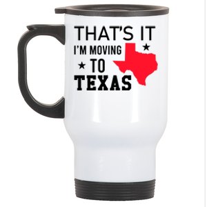 Im Moving To Texas Stainless Steel Travel Mug