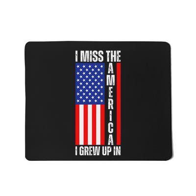 I Miss The America I Grew Up In Upside Down American Flag Mousepad