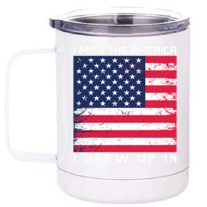 I Miss The America I Grew Up In Grunge Gift 12 oz Stainless Steel Tumbler Cup