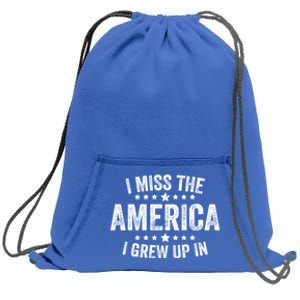 I Miss The America I Grew Up In Funny Usa Patriotic American Gift Sweatshirt Cinch Pack Bag