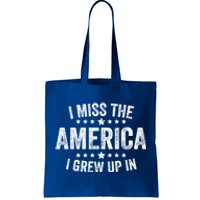 I Miss The America I Grew Up In Funny Usa Patriotic American Gift Tote Bag