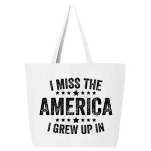 I Miss The America I Grew Up In Funny Usa Patriotic American Gift 25L Jumbo Tote