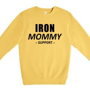 Iron Mommy Triathlon Mom Support Mother Great Gift Premium Crewneck Sweatshirt