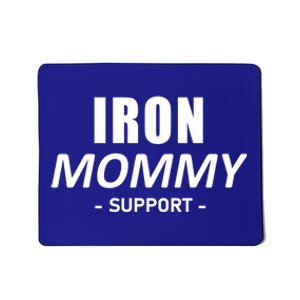 Iron Mommy Triathlon Mom Support Mother Great Gift Mousepad