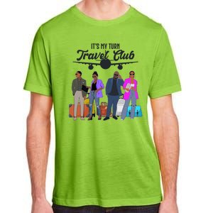 It's My Turn Travel Club Traveling Black African American Men And Women Adult ChromaSoft Performance T-Shirt