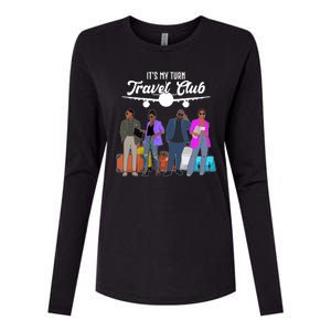 It's My Turn Travel Club Traveling Black African American Men And Women Womens Cotton Relaxed Long Sleeve T-Shirt