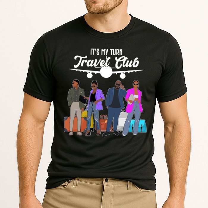 It's My Turn Travel Club Traveling Black African American Men And Women Performance Shirt