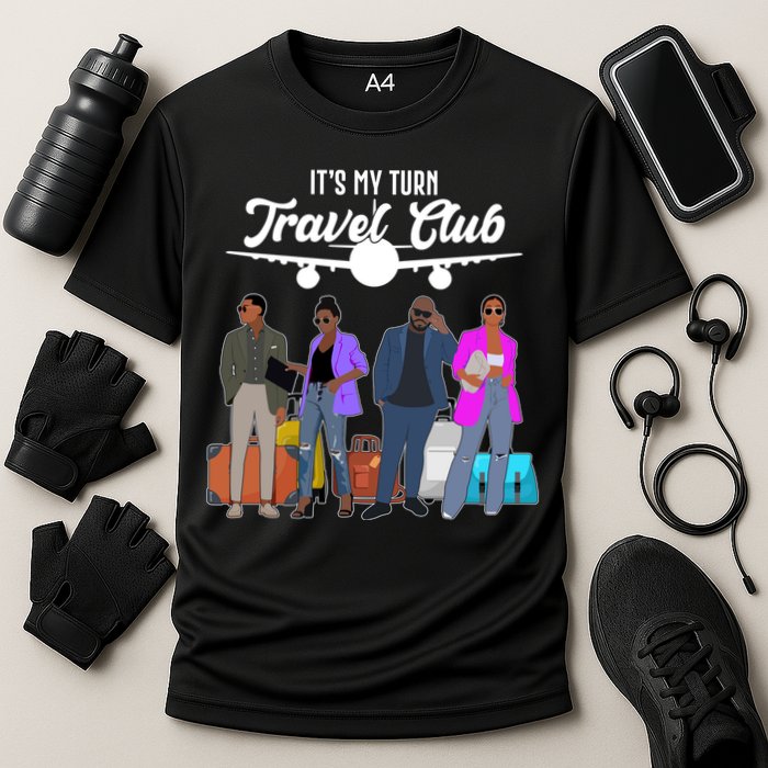 It's My Turn Travel Club Traveling Black African American Men And Women Performance Shirt