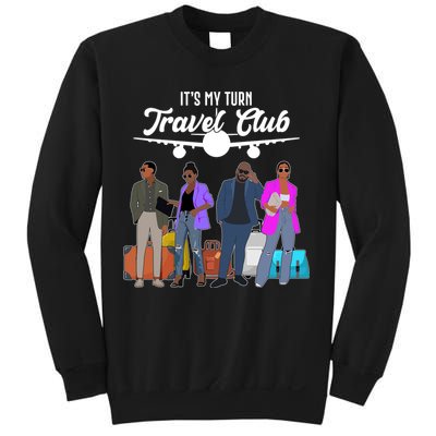 It's My Turn Travel Club Traveling Black African American Men And Women Sweatshirt