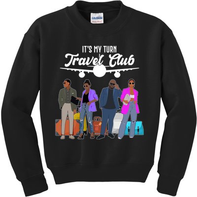 It's My Turn Travel Club Traveling Black African American Men And Women Kids Sweatshirt
