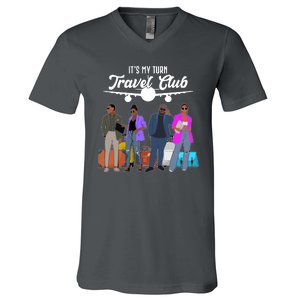 It's My Turn Travel Club Traveling Black African American Men And Women V-Neck T-Shirt