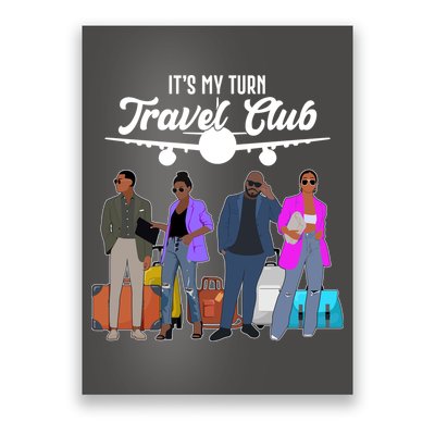 It's My Turn Travel Club Traveling Black African American Men And Women Poster