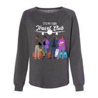 It's My Turn Travel Club Traveling Black African American Men And Women Womens California Wash Sweatshirt