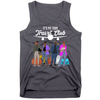 It's My Turn Travel Club Traveling Black African American Men And Women Tank Top