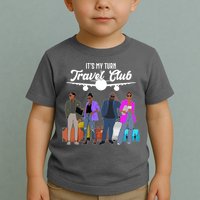 It's My Turn Travel Club Traveling Black African American Men And Women Toddler T-Shirt