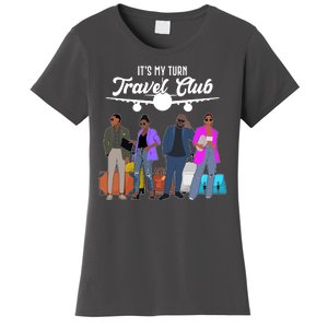 It's My Turn Travel Club Traveling Black African American Men And Women Women's T-Shirt