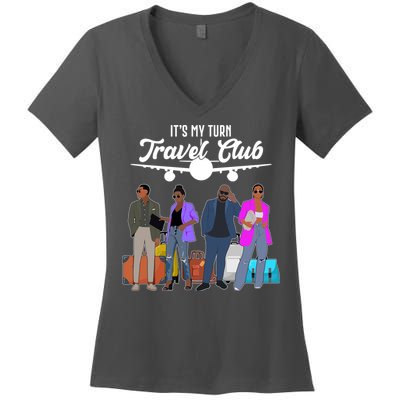 It's My Turn Travel Club Traveling Black African American Men And Women Women's V-Neck T-Shirt
