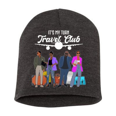 It's My Turn Travel Club Traveling Black African American Men And Women Short Acrylic Beanie