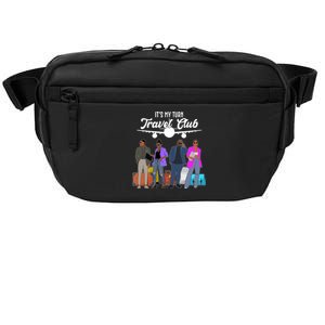 It's My Turn Travel Club Traveling Black African American Men And Women Crossbody Pack