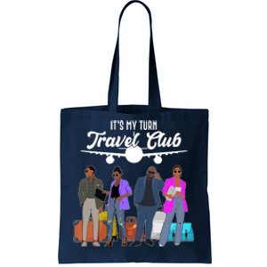 It's My Turn Travel Club Traveling Black African American Men And Women Tote Bag