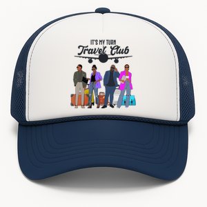 It's My Turn Travel Club Traveling Black African American Men And Women Trucker Hat