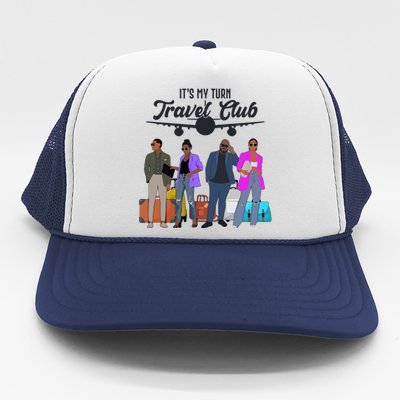 It's My Turn Travel Club Traveling Black African American Men And Women Trucker Hat