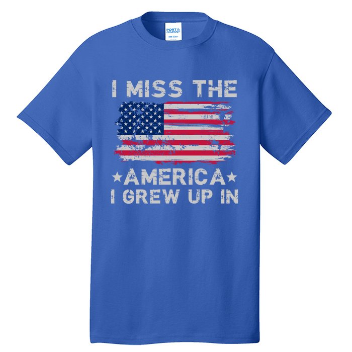 I Miss The America I Grew Up In Grunge Old Usa Flag Meaningful Gift Tall T-Shirt