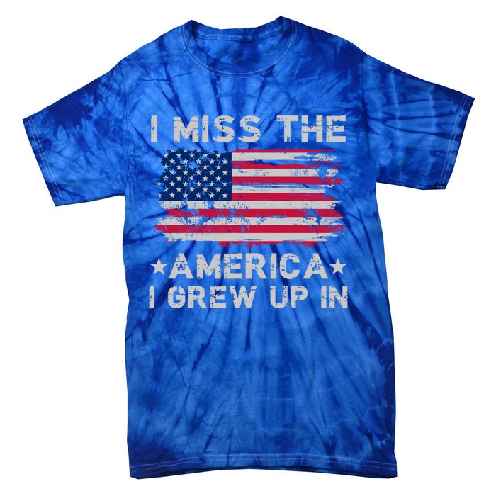 I Miss The America I Grew Up In Grunge Old Usa Flag Meaningful Gift Tie-Dye T-Shirt