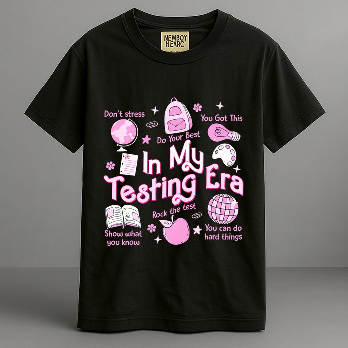 In My Testing Era Teachers Student Rock The Test Testing Day Garment-Dyed Heavyweight T-Shirt
