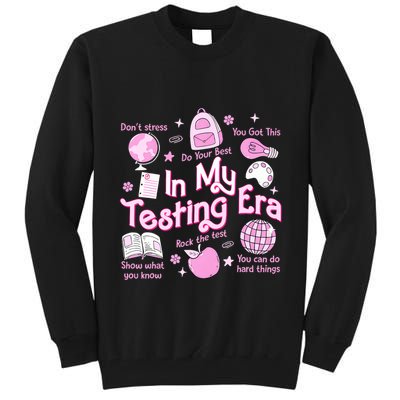 In My Testing Era Teachers Student Rock The Test Testing Day Tall Sweatshirt