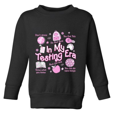 In My Testing Era Teachers Student Rock The Test Testing Day Toddler Sweatshirt