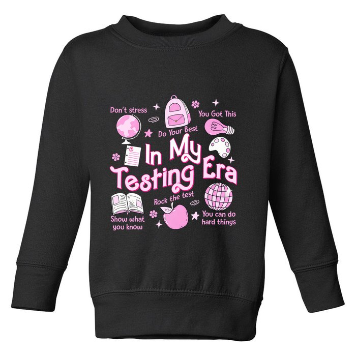 In My Testing Era Teachers Student Rock The Test Testing Day Toddler Sweatshirt