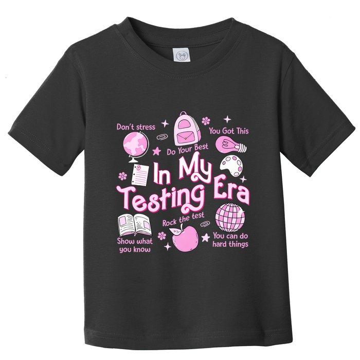 In My Testing Era Teachers Student Rock The Test Testing Day Toddler T-Shirt