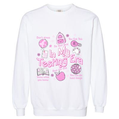 In My Testing Era Teachers Student Rock The Test Testing Day Garment-Dyed Sweatshirt