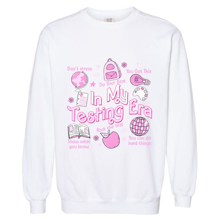 In My Testing Era Teachers Student Rock The Test Testing Day Garment-Dyed Sweatshirt