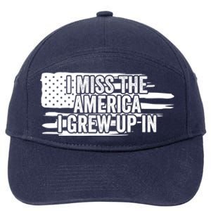 I Miss The America I Grew Up In Retro Distressed Us Flag Funny Gift 7-Panel Snapback Hat