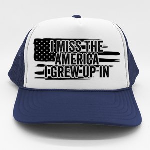 I Miss The America I Grew Up In Retro Distressed Us Flag Funny Gift Trucker Hat