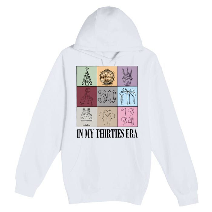 In My Thirties Era Birthday Premium Pullover Hoodie