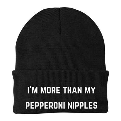 IM More Than My Pepperoni Nipples Beanie
