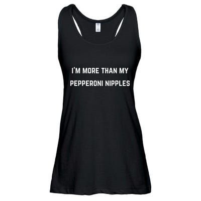 IM More Than My Pepperoni Nipples Ladies Essential Flowy Tank