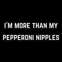 IM More Than My Pepperoni Nipples 16 in Basic Backpack